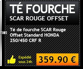 Té de fourche SCAR Rouge Offset Standard HONDA 250/450 CRF R (359.90 euros)