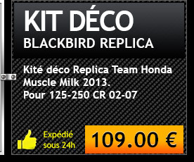 KIT DÉCO BLACKBIRD REPLICA TEAM HONDA MUSCLE MILK 2013 125-250 CR 02-07 (109.00 euros)